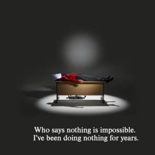 funny quotes who says nothing is impossible
