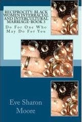 Reciprocity: Black Women Interracial & Intercultural Marriage - BOOK 3