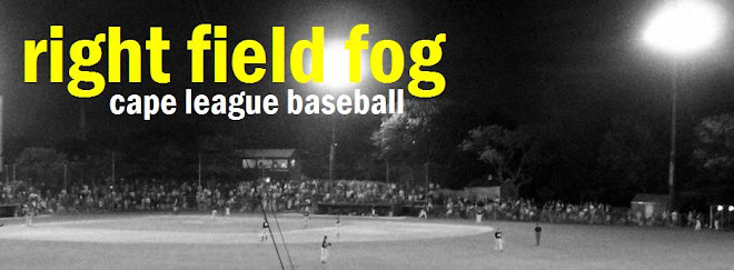 Right Field Fog - A Cape Cod Baseball League Blog