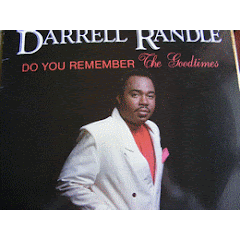 DARRELL RANDLE - do you remember the good times 1987