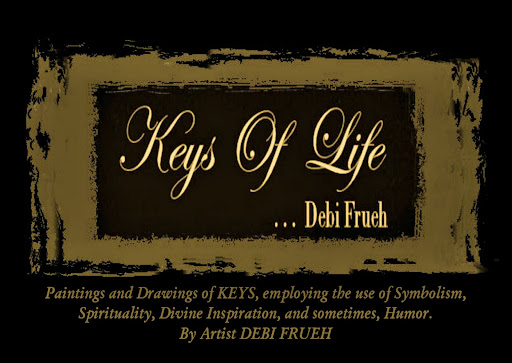 KEYS  OF  LIFE ... Debi Frueh