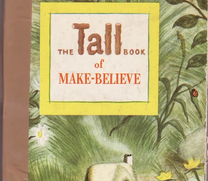 the marlowe bookshelf The Tall Book of MakeBelieve