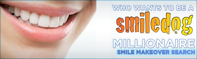 Smiledog Millionaire Smile Makover Contest