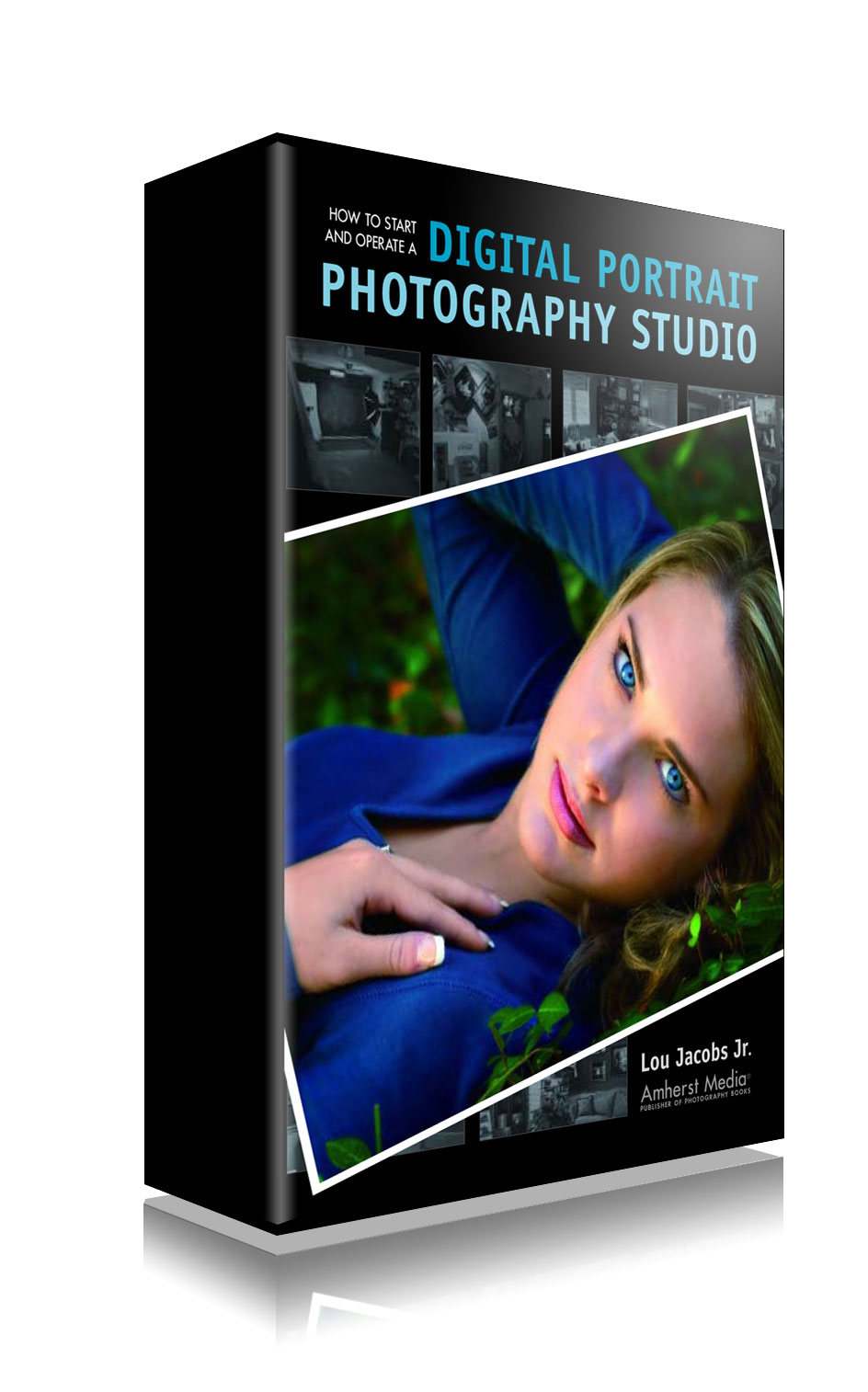 HOW TO START AND OPERATE A DIGITAL PORTRAIT PHOTOGRAPHY STUDIO