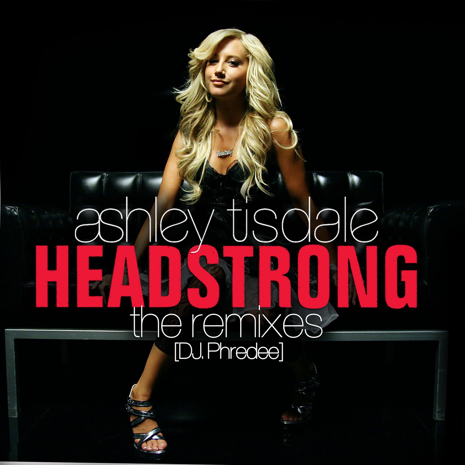 ashley tisdale [Album] Headstrong The Remix [DJ.Phredee Remix]