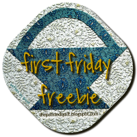 First Friday Freebie!