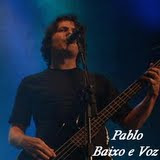 Pablo - Baixo e voz.