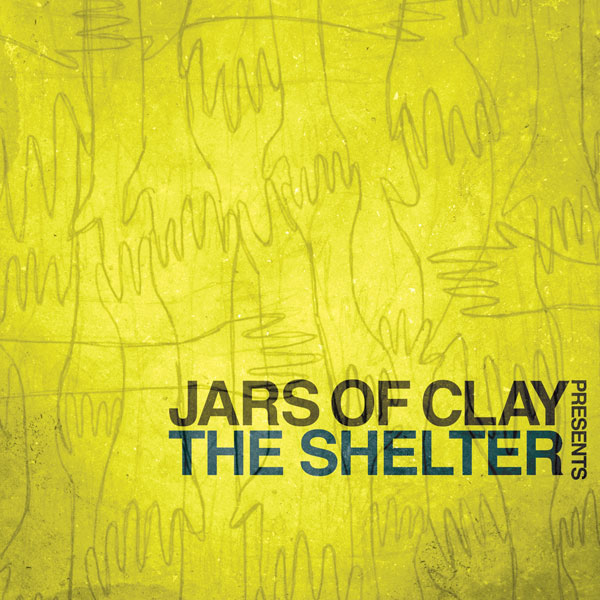 illuminated. Album Review Jars of Clay's The Shelter!