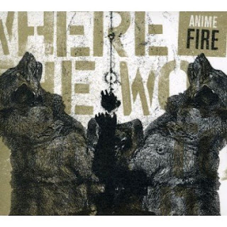Anime Fire - Where The Wolves Fear To Tread [EP] (2007)