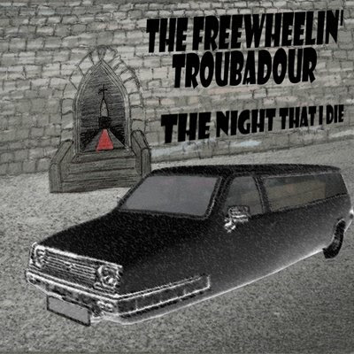 the freewheelin' troubadour the night i die hunchbakk ian byford art