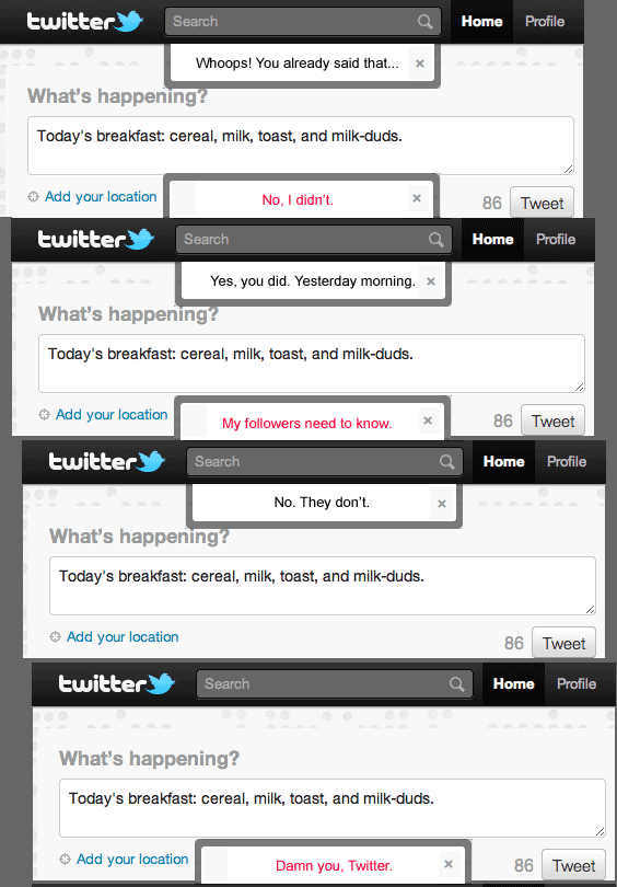 Twitter error: Whoops! You already said that... No, I didnt.