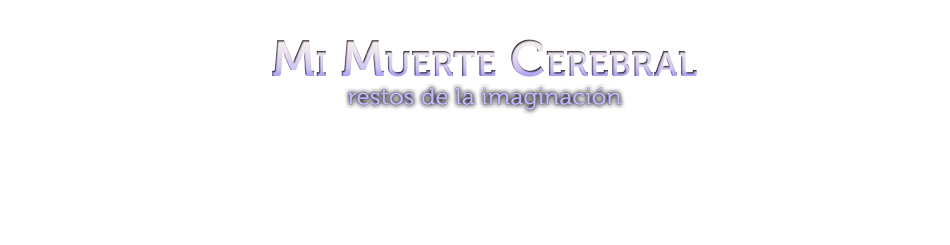 Mi Muerte Cerebral