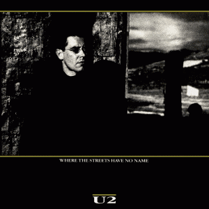 U2's 'Where the Streets Have No Name' song lyrics U2's 'Where the Streets Have No Name' song lyrics