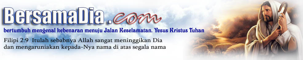 .:BersamaDia.com,Yesus Allah Penyelamat :.