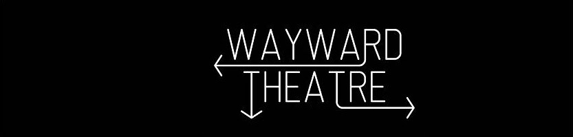 Wayward Theatre