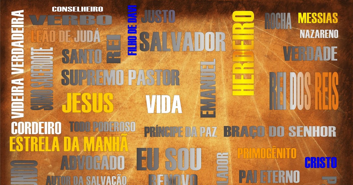 JESUS O VETOR........ Os Nomes de