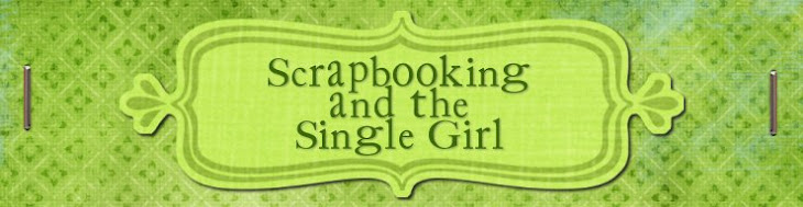 Scrapbooking and the Single Girl