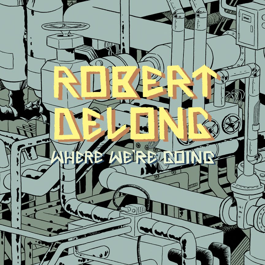 Robert Delong don't wait up. Acid Rain Robert Delong. First person on Earth Robert Delong перевод. Where we re going