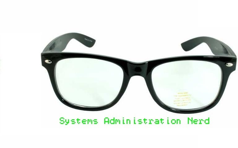 Systems Administration Nerd
