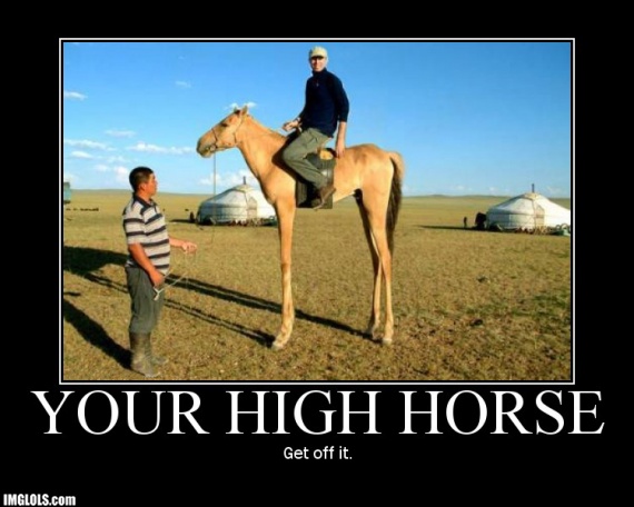 [Image: get-off-your-high-horse.jpg]