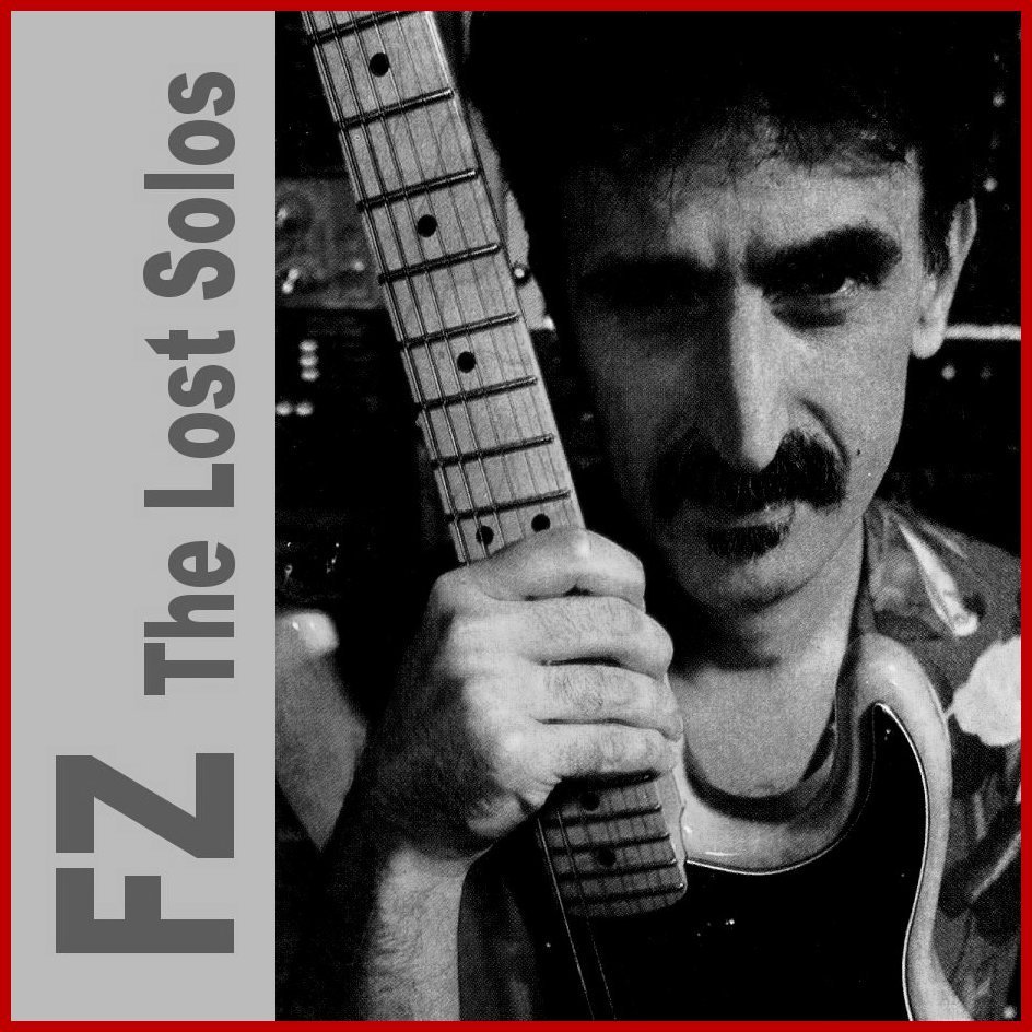 [Frank+Zappa+-+The+Lost+Solos+-+front.jpg]