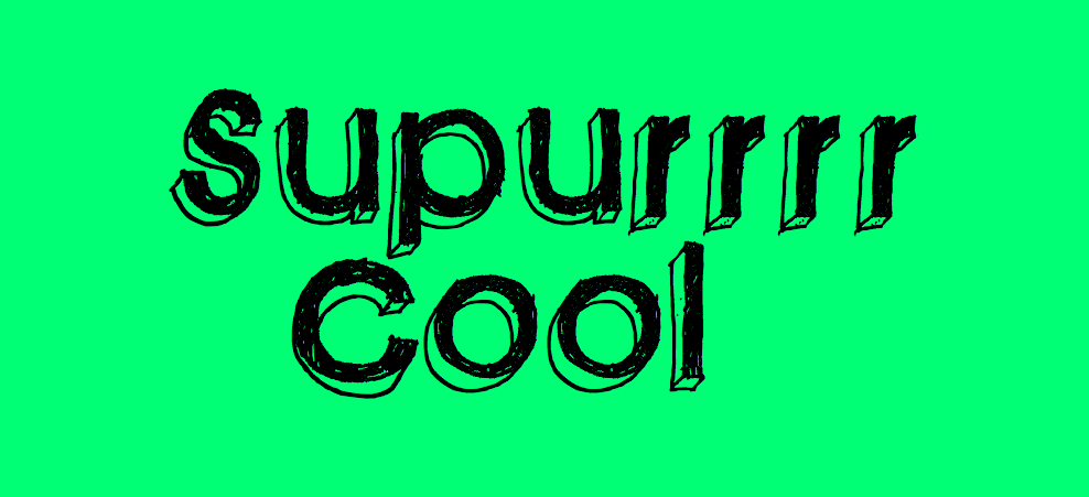 Supurrrr Cool