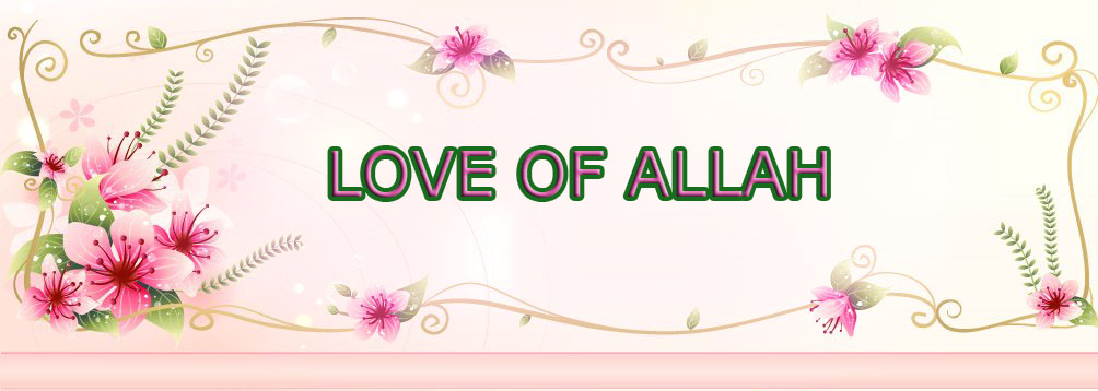 LOVE OF ALLAH