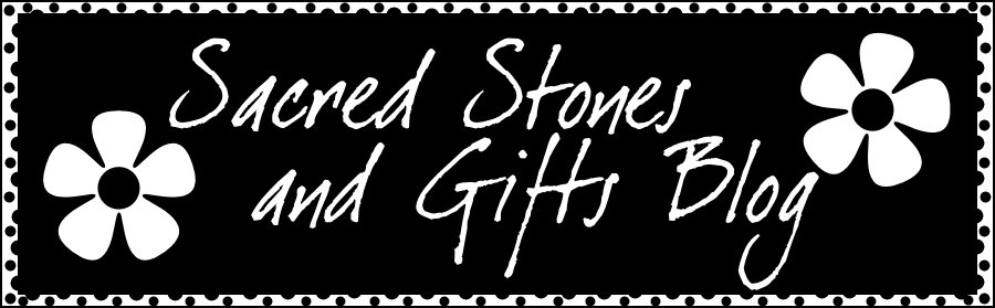 Sacred Stones and Gifts Blog