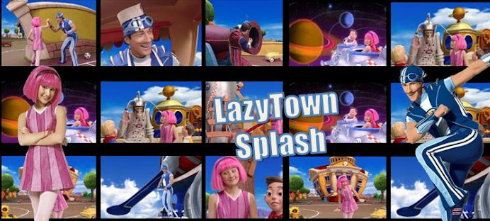 Lazy Town Splash