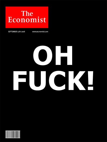 [economist_cover_oh_fuck_september_2008.jpg]