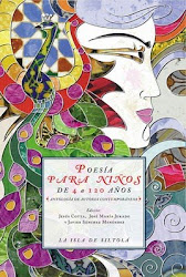 Poesía para niños de 4 a 120 años (Antología de autores contemporáneos)