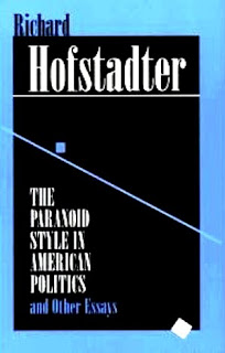 the paranoid style in american politics and other essays the paranoid style in american politics and other essays