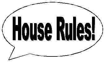 House Rules!
