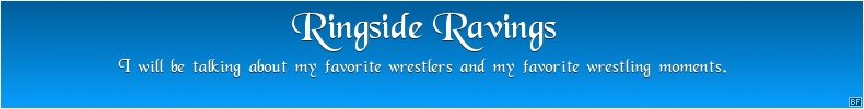 Ringside Ravings