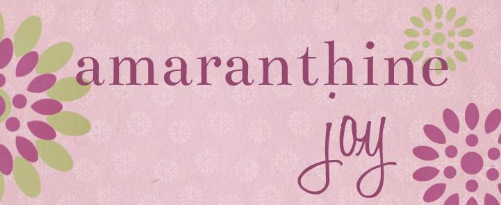 amaranthine joy