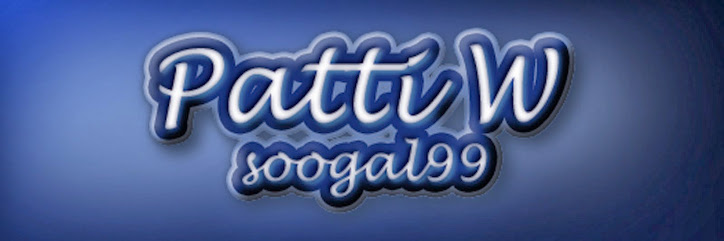 Patti's Blog -- Soogal99