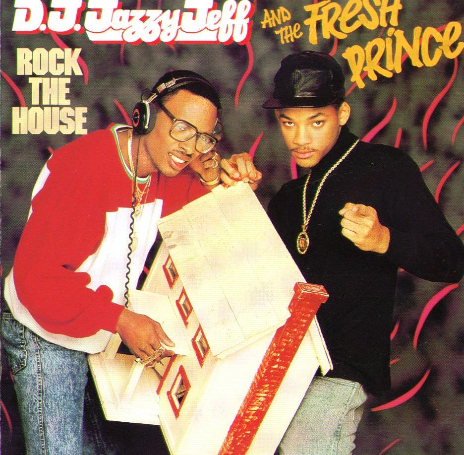 Hip Hop DJ Jazzy Jeff & The Fresh Prince Rock The House