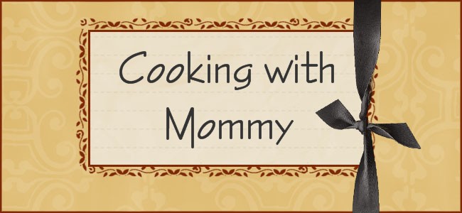 Cooking with Mommy