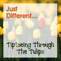 Tiptoeing Through the Tulips
