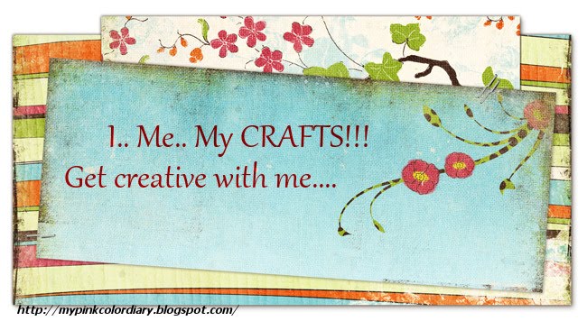 I.. Me.. My CRAFTS!!!