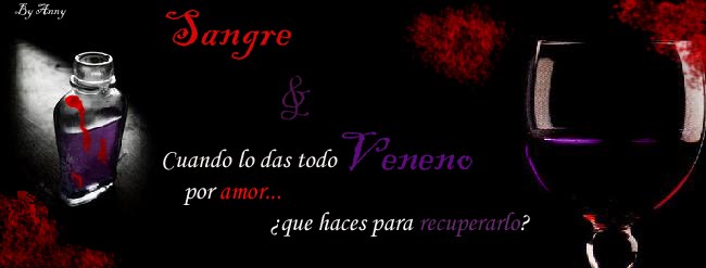 Sangre y veneno.
