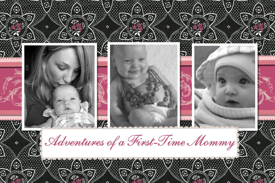 ADVENTURES OF A FIRST TIME MOMMY