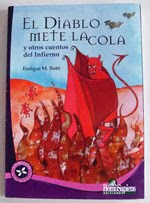 "El diablo mete la cola" Enrique M. Butti. Editorial Homosapiens. Rosario. 2005