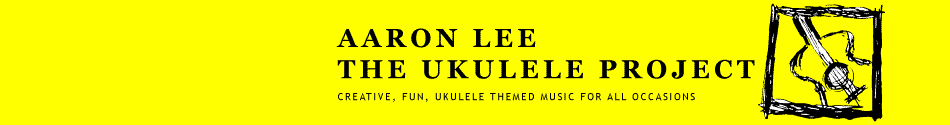 Aaron Lee - The Ukulele Project