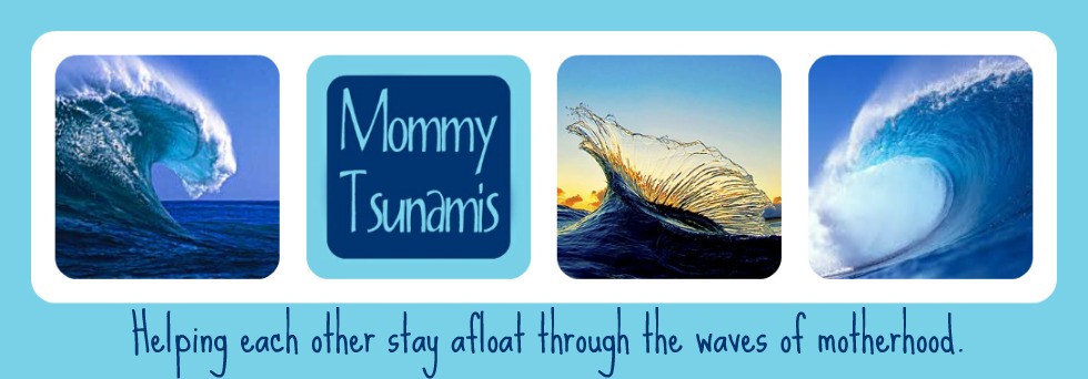 Mommy Tsunamis