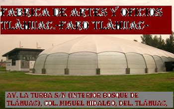 Fabrica de Artes y Oficios FARO TLÀHUAC