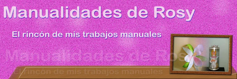 Manualidades de Rosy
