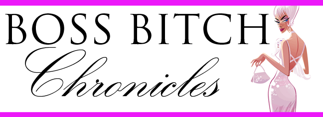Boss Bitch Chronicles