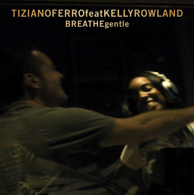 [Tiziano+Ferro+featuring+Kelly+Rowland+-+Breathe+gentle.jpeg]