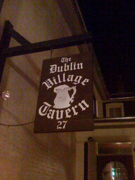 The Dublin Village Tavern:  Sacred Watering Hole